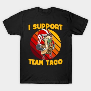 I support team taco T-Shirt